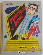 GOTLIB -RUBRIQUE A BRAC Tome 5 Edition Originale 1974 - TRES BON ETAT - Gotlib