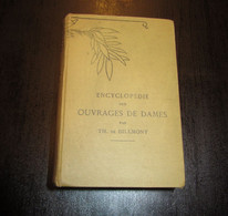 Encyclopédie Des Ouvrages De Dames Par TH. De Dillmont..Voir Scan. - Dentelles Et Tissus