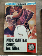 Noël Ward - NICK CARTER Court Les Filles / Editions De L'arabesque  1968 - Non Classificati