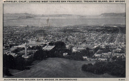 Berkeley, Looking West Toward San Francisco, Treasure Island, Bay Bridge - Alcatraz And Golden Gate Bridge In Background - Autres & Non Classés