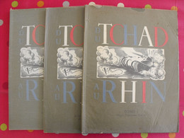 Du Tchad Au Rhin. 3 Tomes. Nombreuses Photos. Leclerc Koenig De Gaulle Bir Hakeim Rommel Goumier. 1944-1945 - Oorlog 1939-45
