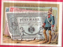 Chromo Chocolat IBLED - Billet De Banque FÜNF MARK - REICHS - KASSEN - SCHEIN Berlin 1874 - (chromolithographie) - Ibled