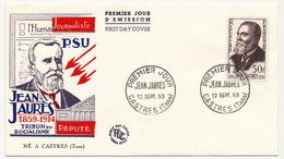Enveloppe FDC - Jumelage Reims - Jean Jaurès, Tribun Du Socialisme - 12 Sept 1959 - CASTRES (Tarn) - 1950-1959