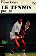 Le Tennis Pour Tous - Pichon Robert - 1979 - Libri