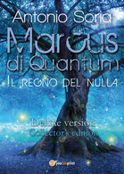 Marcus Di Quantum «Il Regno Del Nulla» (Deluxe Version) Collector’s Edition - Fantascienza E Fantasia