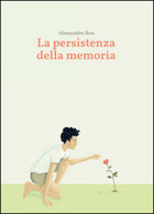 La Persistenza Della Memoria Di Alessandro Bon,  2015,  Youcanprint - Poëzie