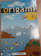 ORIGAMI - TOYOAKI KAWAI - BRANCATO - 2001 - M - Casa, Giardino, Cucina