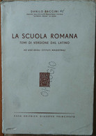 La Scuola Romana - Baccini - Casa Editrice Giuseppe Principato,1958 - R - Teenagers