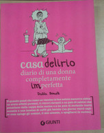 CASA DELIRIO - DALILA BONELLI - GIUNTI -2014 - M - Santé Et Beauté