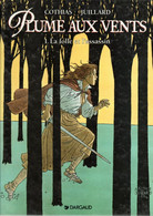 PLUME AUX VENTS  "La Folle Et L'assassin"  Tome 1  EO  De COTHIAS  / JUILLARD   EDITIONS DARGAUD - Plume Aux Vents