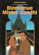 LE CERCLE DES SENTINELLES   "Bienvenu Mister Gandhi"  Tome 3  EO  De WURM   / DESBERG  EDITIONS CASTERMAN - Cercle Des Sentinelles, Le