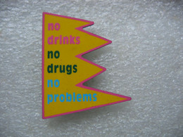 Pin's No Drinks, No Drugs = No Problems - Médical