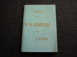 Petit Calendrier Ancien Publicitaire  1906  La Scabieuse Grande Maison Spéciale Pour Le Deuil  LYON - Kleinformat : 1901-20