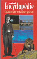 MINI ENCYCLOPEDIE - 191 Pages - Relié - 1996 - L'indispensable De La Culture Générale - Encyclopaedia