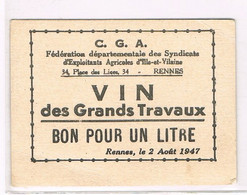 08- 2021ILLE ET VILAINE 35 RENNES Vin Des Grands Travaux 1947 Bon Pour Un Litre Syndicats D'exploitants Agricoles Rare - Bonos
