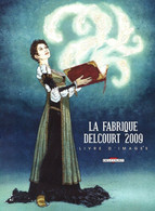 La Fabrique Delcourt 2009 - Livre D'images N° 6 - Portfolio - Collectif - Affiches & Offsets