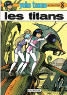 YOKO TSUNO  " Les Titans"  Tome 8  De ROGER LELOUP  EDITIONS DUPUIS - Yoko Tsuno