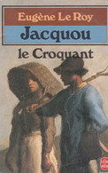 Eugène Le Roy - Jacquou Le Croquant - Roman - Poche - 374 Pages - Préface De Pierre-Jakez Héliaz - Históricos