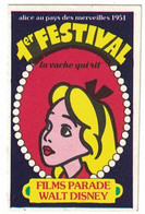 AUTOCOLLANT ALICE AUX PAYS DES MERVEILLES 1951 1er FESTIVAL CANNES 1979 FILMS PARADE  WALT DISNEY LA VACHE QUI RIT - Stickers