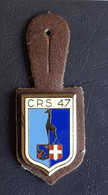 INSIGNE DE LA COMPAGNIE REPUBLICAINE DE SECURITE N° 47 . - Police & Gendarmerie