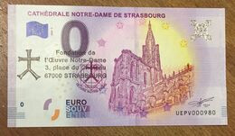 2020 BILLET 0 EURO SOUVENIR DPT67 STRASBOURG CATHÉDRALE NOTRE-DAME AVEC TAMPON ZERO 0 EURO SCHEIN PAPER MONEY BANKNOTE - Prove Private