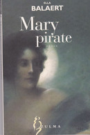 Ella Balaert - Mary Pirate - Roman Suisse - Broché Zulma - 2001 - 125 Pages -  € 1.00 - Avventura