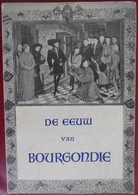 DE EEUW Van BOURGONDIË Catalogus Tentoonstelling Paleis Voor Schone Kunsten Brussel 1951 - Histoire