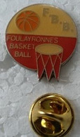 Pin's - Sports - Basketball - FOULAYRONNES BASKET BALL - 47 - - Basketball