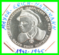 MEDALLA ( MONEDA ) CONMEMORATIVA MAYOR ERICH HARMAN 1942-1945 26.00 Gr PLATA 40 MM. DIAMETRO DER ERFOLGREICHSTE JAGDFLIE - Verzamelingen