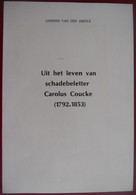 Het Leven Van SCHADEBELETTER CAROLUS COUCKE ° Brugge 1792 1853 Door Andries Van Den Abeele Champetter Ordehandhaver - History