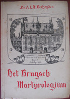 HET BRUGSCH MARTYROLOGIUM 1527 1573 Door Dr. A.L.E. Verheyden BRUGGE Lijst Martelaren - Histoire