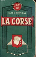 Guide Pratique De La Corse - 6me édition -Collection Des Guides POL. - Bérerd Francis - 1950 - Corse