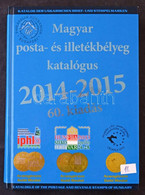 Magyar Posta- és Illetékbélyeg Katalógus 2014-2015, Bővített Kiadás, Jó állapotban - Otros & Sin Clasificación