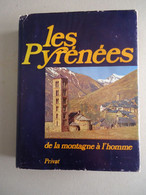 Editions PRIVAT - Fr. Taillefer - Les Pyrénées De La Montagne à L'Homme - 1974 - Photos - E.O. - Non Classés