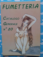 CATALOGUE B D BANDE DESSINEE ADULTE COMIC SEXY PIN UP FUMETTERIA N° 20 - Sammlungen