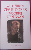 WIJ HEBBEN ZES RIDDERS VOORBIJ ZIEN GAAN Balladen Uit Zuid En Noord Van Guido Gezelle Tot Jan Veulemans Erik Verstraete - Poëzie