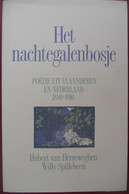 HET NACHTEGALENBOSJE Poëzie Uit Vlaanderen En Neederland 1880 1916 Door Hubert Van Herreweghen Willy Spillebeen - Poesía