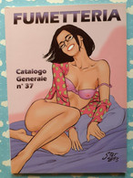 CATALOGUE B D BANDE DESSINEE ADULTE COMIC SEXY PIN UP  FUMETTERIA N° 37 - Collections