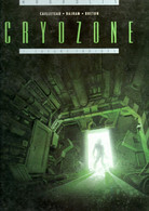 CRYOZONE   "Sueurs Froides"  Tome 1 EO  De CAILLETEAU  / BRETON / BAJRAM  EDITIONS DELCOURT - Cryozone