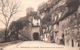 25 - Besançon-les Bains - Porte Taillée- ( Côté Intérieur ) - Besancon