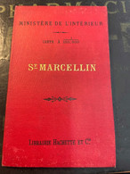 Carte à 1 Sur 100000 SAINT MARCELLIN Ministère De L' Intérieur - Librairie Hachette - TIRAGE 1893 - Topographical Maps