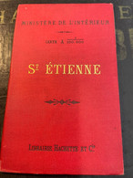 Carte à 1 Sur 100000 SAINT ETIENNE Ministère De L' Intérieur - Librairie Hachette - TIRAGE 1893 - Mapas Topográficas