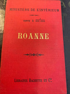 Carte à 1 Sur 100000 ROANNE  / Ministère De L' Intérieur - Librairie Hachettte / TIRAGE 1891 - Carte Topografiche