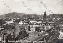 CARTOLINA  TORINO,PIEMONTE,PANORAMA DELLA PIAZZA CASTELLO E MOLE ANTONELLIANA,MEMORIA,CULTURA,RELIGIONE,VIAGGIATA 1967 - Mole Antonelliana