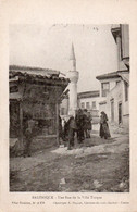 TURQUIE - SALONIQUE - UNE RUE DE LA VILLE TURQUE -1910-1912 - Turkije