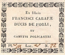 02936 "FRANCISCI CARAFAE DUCIS DE FORLI ET COMITIS POLICASTRI- NR. 22"  EX LIBRIS SU CARTA VERGELLATA XVIII SECOLO - Exlibris