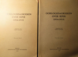 Oorlogsdagboeken Over Ieper (1914-1915) - De Twee Delen Samen! - Door Jozef Geldhof - 1974-1977 - Weltkrieg 1914-18