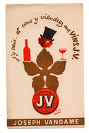 Buvard J'y Vais..et Vous Y Viendrez Aux Vins J.V. Joseph Vandame - Format : 21x13 cm - Alimentaire