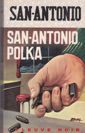 SAN ANTONIO - San Antonio Polka - Fleuve Noir - 250 Pages - San Antonio