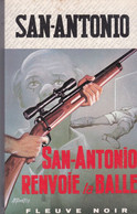 SAN ANTONIO - San Antonio Renvoie La Balle - Fleuve Noir - 250 Pages - San Antonio